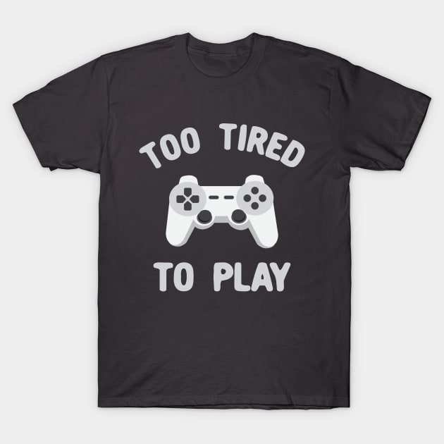 Too tired to play game console Morcaworks T-Shirt by Oricca